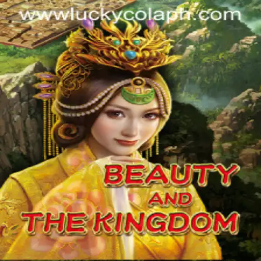Exploring BeautyAndTheKingdom: A New Gaming Adventure with LuckyCola